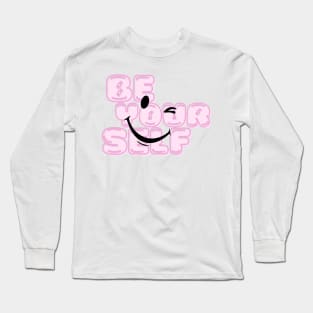 Be yourself Long Sleeve T-Shirt